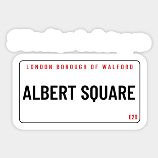 I'd rather be living on Albert Square Sticker